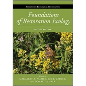 FOUNDATIONS OF RESTORATION ECOLOGY