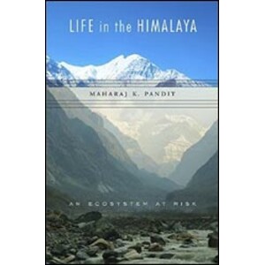 LIFE IN THE HIMALAYA. AN ECOSYSTEM AT RISK