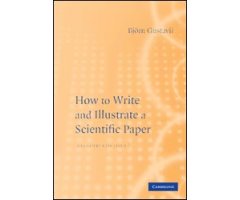 HOW TO WRITE AND ILLUSTRATE A SCIENTIFIC PAPER 