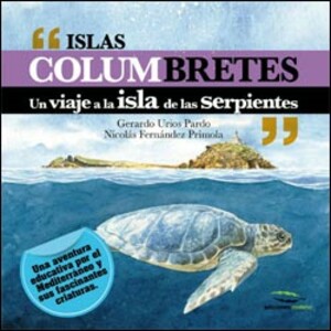 ISLAS COLUMBRETES UN VIAJE A LA ISLA DE LAS SERPIENTES