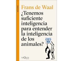 ¿TENEMOS SUFICIENTE INTELIGENCIA PARA ENTENDEDER LA INTELIGENCIA DE LOS ANIMALES?    