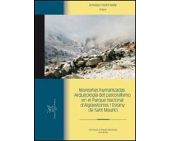 ARQUEOLOGÍA DEL PASTORALISMO EN EL PARQUE NACIONAL D\'AIGÜESTORTES I ESTANY DE SANT MAURICI. MONTAÑAS HUMANIZADAS