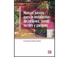 MANUAL BÁSICO PARA LA INSTALACIÓN DE JARDINES, ZONAS VERDES Y PARQUES