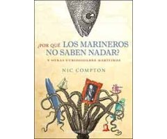 ¿POR QUÉ LOS MARINEROS NO SABEN NADAR? Y OTRAS CURIOSIDADES MARÍTIMAS
