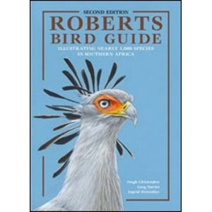 ROBERTS BIRD GUIDE: ILLUSTRATING NEARLY 1000 SPECIES IN SOUTHERN AFRICA