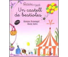 LES BESTIOLES DEL JARDÍ. UN CASTELL DE BESTIOLES