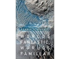WORLDS FANTASTIC, WORLDS FAMILIAR