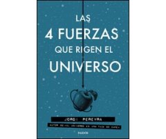 LAS 4 FUERZAS QUE RIGEN EL UNIVERSO