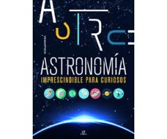 ASTRONOMÍA IMPRESCINDIBLE PARA CURIOSOS 