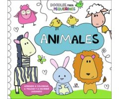 DOODLES PARA PEQUEÑINES. ANIMALES.APRENDE A COLOREAR A TRAZAR Y A ESCRIBIR JUGANDO                                              