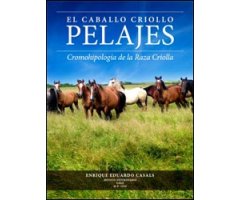 EL CABALLO CRIOLLO. PELAJES. CROMOHIPOLOGÍA DE LA RAZA CRIOLLA