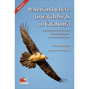 WHEN AND WHERE TO WATCH BIRDS IN CATALUNYA