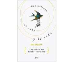 LOS PÁJAROS, EL ARTE Y LA VIDA