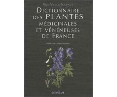 DICTIONNAIRE DES PLANTES MÉDICINALES ET VÉNÉNEUSES DE FRANCE 2