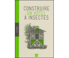 CONSTRUIRE UN HOTEL D\'INSECTES      