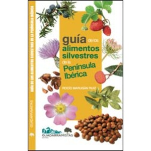 GUÍA DE LOS ALIMENTOS SILVESTRES DE LA PENÍNSULA IBÉRICA