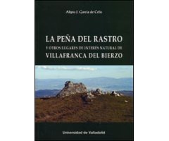 LA PEÑA DEL RASTRO Y OTROS LUGARES DE INTERÉS NATURAL DE VILLAFRANCA DEL BIERZO