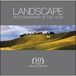 LANDSCAPE PHOTOGRAPHER OF THE YEAR. 10 YEAR SPECIAL EDITION