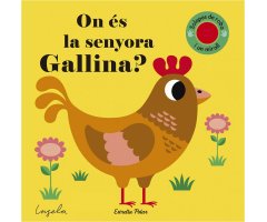 ON ÉS LA SENYORA GALLINA?