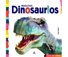 INSÓLITOS DINOSAURIOS. AULA DEL SABER