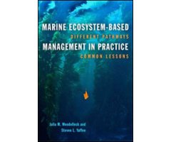 MARINE ECOSYSTEM-BASED MANAGEMENT IN PRACTICE. DIFFERENT PATHWAYS, COMMON LESSONS