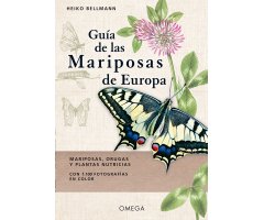 GUÍA DE LAS MARIPOSAS DE EUROPA. MARIPOSAS, ORUGAS Y PLANTAS NUTRICIAS