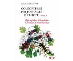 COLÉOPTÈRES PHYTOPHAGES D\'EUROPE. TOME 1. BUPRESTIDAE, ELATERIDAE, CLERIDAE, CERAMBYCIDAE