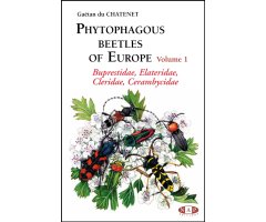 PHYTOPHAGOUS BEETLES OF EUROPE. VOLUME 1- BUPRESTIDAE, ELATERIDAE, CLERIDAE, CERAMBYCIDAE