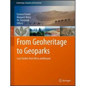 FROM GEOHERITAGE TO GEOPARKS. CASE STUDIES FROM AFRICA AND BEYOND