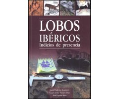 LOBOS IBÉRICOS. ANATOMÍA, ECOLOGÍA Y CONSERVACIÓN.  INDICIOS DE PRESENCIA

(PACK DOS VOLÚMENES) 2
