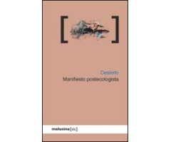 DESIERTO. MANIFIESTO POSTECOLOGISTA