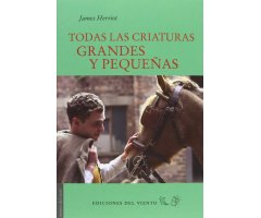 TODAS LAS CRIATURAS GRANDES Y PEQUEÑAS