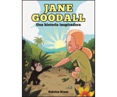JANE GOODALL. UNA HISTORIA INSPIRADORA
