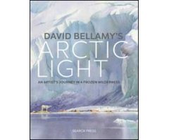 ARCTIC LIGHT. AN ARTIST\'S JOURNEY IN A FROZEN WILDERNESS