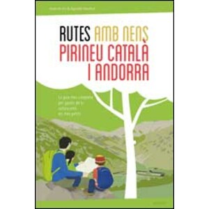 RUTES AMB NENS. PIRINEU CATALÀ I ANDORRA