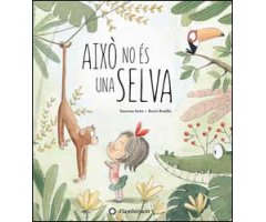 AIXÒ NO ÉS UNA SELVA
