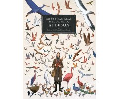 AUDUBON. SOBRE LAS ALAS DEL MUNDO