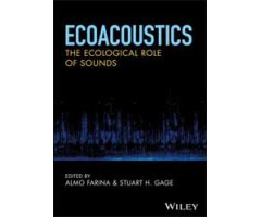 ECOACOUSTICS. THE ECOLOGICAL ROLE OF SOUNDS 