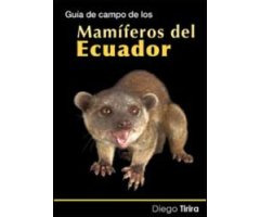 GUÍA DE CAMPO DE LOS MAMÍFEROS DEL ECUADOR 2