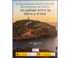 EL PARQUE NACIONAL MARÍTIMO-TERRESTRE DEL ARCHIPIÉLAGO DE CABRERA: UN PAISAJE ENTRE LA TIERRA Y EL MAR