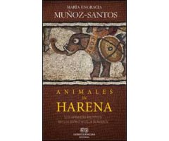 ANIMALES IN HARENA. LOS ANIMALES EXÓTICOS EN LOS ESPECTÁCULOS ROMANOS 2