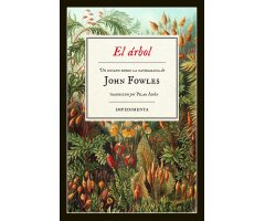 EL ÁRBOL. UN ENSAYO SOBRE LA NATURALEZA DE JOHN FOWLES