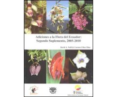 ADICIONES A LA FLORA DEL ECUADOR: SEGUNDO SUPLEMENTO, 2005-2010 