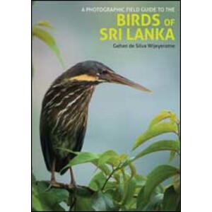 A PHOTOGRAPHIC FIELD GUIDE TO THE BIRDS OF SRI LANKA