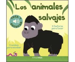 LOS ANIMALES SALVAJES. 5 TEXTURAS PARA TOCAR. 5 SONIDOS PARA ESCUCHAR