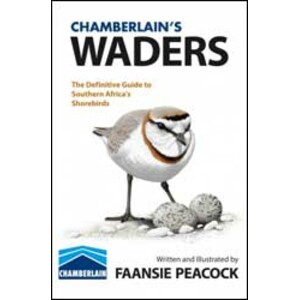 CHAMBERLAIN'S WADERS. THE DEFINITIVE GUIDE TO SOUTHERN AFRICA'S SHOREBIRDS