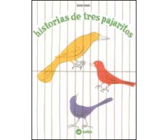 HISTORIAS DE TRES PAJARITOS