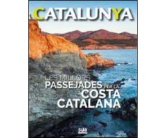 CATALUNYA. LES MILLORS PASSEJADES PER LA COSTA CATALANA