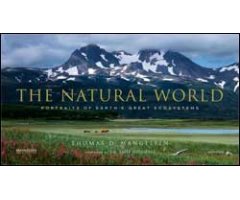 THE NATURAL WORLD. PORTRAITS OF EARTH'S GREAT ECOSYSTEMS