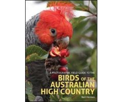 A PHOTOGRAPHIC GUIDE TO THE BIRDS OF THE AUSTRALIAN HIGH COUNTRY